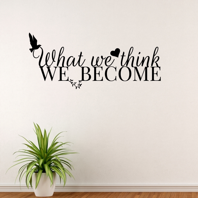 What we think we become - vinylová samolepka na zeď