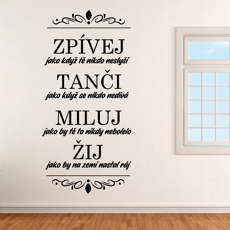 Zpívej - tanči - miluj - žij - vinylová samolepka na zeď