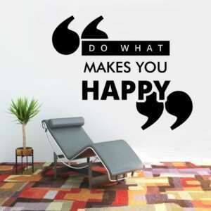 Do what makes you happy - vinylová samolepka na zeď