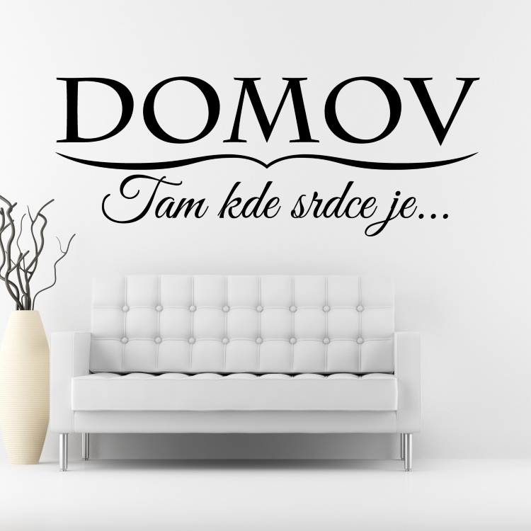 Domov tam kde srdce je - vinylová samolepka na zeď